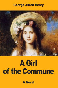 A Girl Of The Commune A Girl Of The Commune