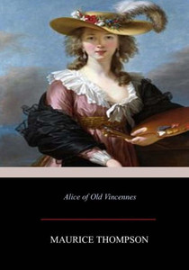 Alice Of Old Vincennes