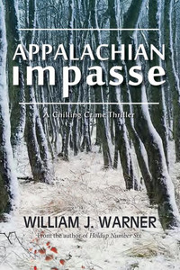 Appalachian Impasse: A Chilling Crime Thriller Appalachian Impasse: A Chilling Crime Thriller