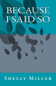 Because I Said So Because I Said So