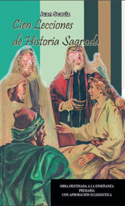 Cien Lecciones De Historia Sagrada (Spanish Edition) Cien Lecciones De Historia Sagrada (Spanish Edition)