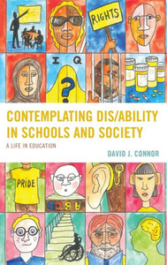 Contemplating Dis/Ability In Schools And Society: A Life In Education (Critical Issues In Disabilities And Education) Contemplating Dis/Ability In Schools And Society: A Life In Education (Critical Issues In Disabilities And Education)