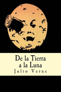 De La Tierra A La Luna (Spanish Edition)