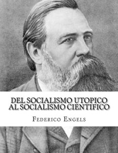 Del Socialismo Utopico Al Socialismo Cientifico (Spanish Edition)