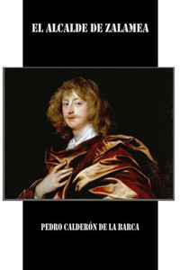 El Alcalde De Zalamea (Spanish Edition)