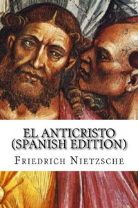 El Anticristo (Spanish Edition) El Anticristo (Spanish Edition)