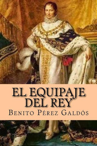 El Equipaje Del Rey Jose (Spanish Edition)