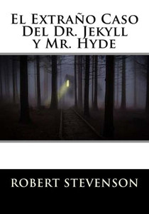 El Extrano Caso Del Dr. Jekyll Y Mr. Hyde (Spanish Edition)