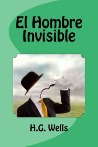 El Hombre Invisible (Spanish Edition)