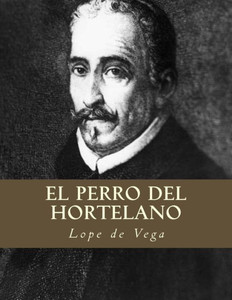 El Perro Del Hortelano (Spanish Edition)