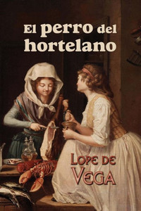 El Perro Del Hortelano (Spanish Edition)