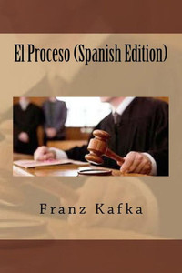 El Proceso (Spanish Edition) El Proceso (Spanish Edition)