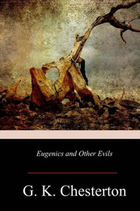 Eugenics And Other Evils