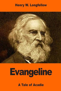 Evangeline: A Tale Of Acadie