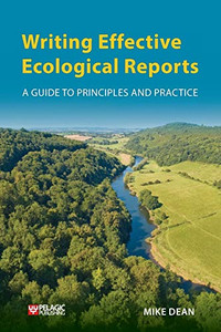 Writing Effective Ecological Reports: A Guide to Principles and Practice