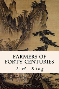Farmers Of Forty Centuries