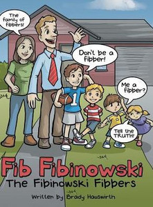 Fib Fibinowski: The Fibinowski Fibbers Fib Fibinowski: The Fibinowski Fibbers