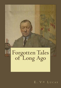 Forgotten Tales Of Long Ago Forgotten Tales Of Long Ago