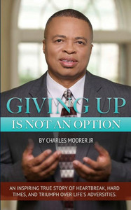Giving Up Is Not An Option