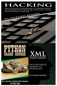Hacking + Python Crash Course + Xml Crash Course