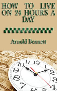 How To Live On 24 Hours A Day How To Live On 24 Hours A Day