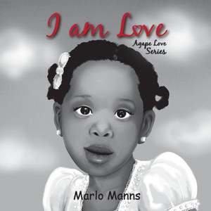 I Am Love: Agape Love Series I Am Love: Agape Love Series