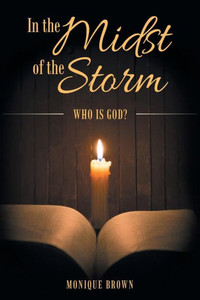 In The Midst Of The Storm: Who Is God? In The Midst Of The Storm: Who Is God?