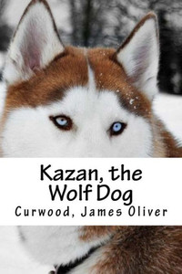 Kazan, The Wolf Dog