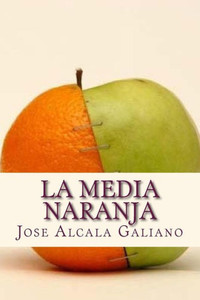 La Media Naranja (Spanish Edition)