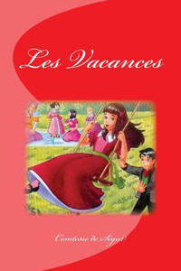 Les Vacances (French Edition) Les Vacances (French Edition)
