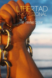 Libertad Provisional (Spanish Edition) Libertad Provisional (Spanish Edition)