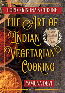 Lord Krishna'S Cuisine: The Art Of Indian Vegetarian Cooking