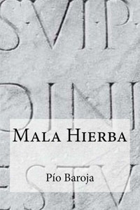 Mala Hierba (Spanish Edition) Mala Hierba (Spanish Edition)