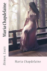 Maria Chapdelaine (French Edition)