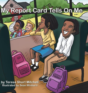 My Report Card Tells On Me My Report Card Tells On Me