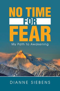 No Time For Fear: My Path To Awakening