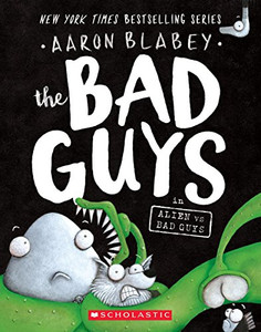 The Bad Guys in Alien vs Bad Guys (The Bad Guys #6) (6) The Bad Guys in Alien vs Bad Guys (The Bad Guys #6) (6)