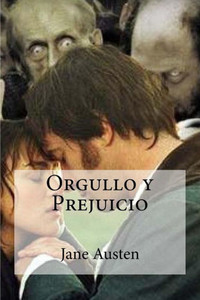 Orgullo Y Prejuicio (Spanish Edition)