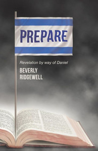 Prepare: Revelation By Way Of Daniel Prepare: Revelation By Way Of Daniel