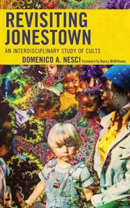 Revisiting Jonestown: An Interdisciplinary Study Of Cults