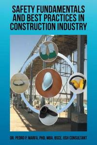 Safety Fundamentals And Best Practices In Construction Industry Safety Fundamentals And Best Practices In Construction Industry