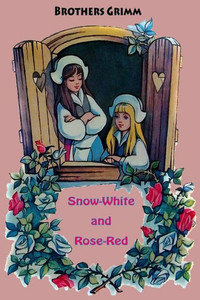 Snow-White And Rose-Red