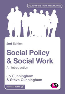 Social Policy And Social Work: An Introduction (Transforming Social Work Practice Series) Social Policy And Social Work: An Introduction (Transforming Social Work Practice Series)