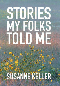 Stories My Folks Told Me Stories My Folks Told Me