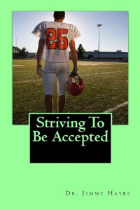Striving To Be Accepted Striving To Be Accepted