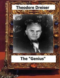 The "Genius" (1915) By:Theodore Dreiser