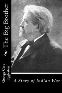The Big Brother: A Story Of Indian War