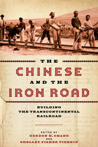 The Chinese And The Iron Road: Building The Transcontinental Railroad (Asian America) The Chinese And The Iron Road: Building The Transcontinental Railroad (Asian America)