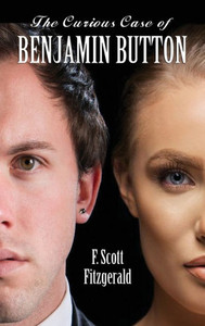 The Curious Case Of Benjamin Button The Curious Case Of Benjamin Button