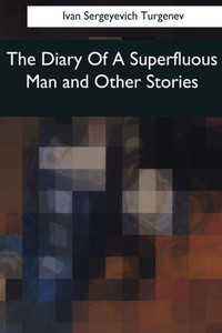 The Diary Of A Superfluous Man And Other Stories